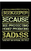 Beekeeper Because bee Protecting Honey Producing Was Not an Official Job Title