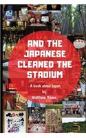 And the Japanese Cleaned the Stadium