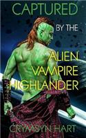 Captured by the Alien, Vampire, Highlander