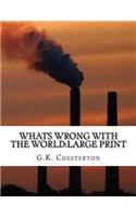 Whats Wrong with the World: large print