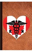 RN: Canadian Nurse Journal Gift Idea, Fun Diary, Study Notebook, Canada Flag Registered Nurse Lined Journal, Special Writing Workbook