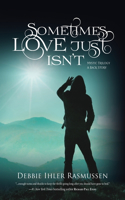 Sometimes Love Just Isn't