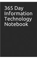 365 Day Information Technology Notebook: Blank Lined Journal