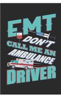 EMT Don't Call Me an Ambulance Driver