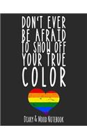 Don't Ever Be Afraid to Show Off Your True Color