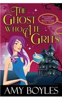 Ghost Who Ate Grits: (Southern Ghost Wranglers)
