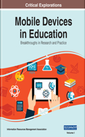 Mobile Devices in Education: Breakthroughs in Research and Practice