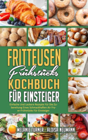 Fritteusen-Frühstücks-Kochbuch Für Einsteiger