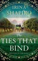 The Ties that Bind: An emotional and addictive historical timeslip novel(6 Hands of Time)