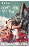 Baby, Don't Dare Squeal