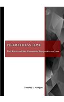 Promethean Love