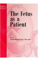 The Fetus as a Patient: Advances in Diagnosis and Therapy