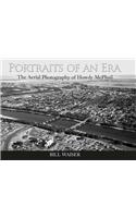 Portraits of an Era: The Aerial Photography of Howdy McPhail