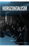 Horizontalism: Voices of Popular Power in Argentina