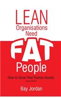 Lean Organisations Need FAT People (third edition)