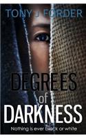 Degrees of Darkness