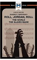An Analysis of Eugene Genovese's Roll, Jordan, Roll