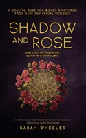 Shadow & Rose