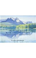Truth and Beauty in the Canadian Rockies