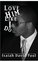Love Him Like I Do
