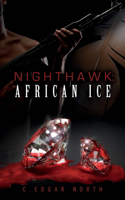 Nighthawk: African Ice: Volume 2