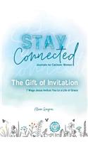 The Gift of Invitation: 7 Ways That Jesus Invites You to a Life of Grace