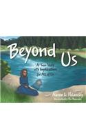 Beyond Us