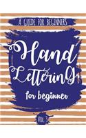 Hand Lettering For Beginner Volume3: A Calligraphy and Hand Lettering Guide For Beginner - Alphabet Drill, Practice and Project: Hand Lettering(3 Hand Lettering)