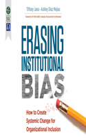 Erasing Institutional Bias