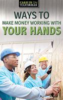 Ways to Make Money Working with Your Hands