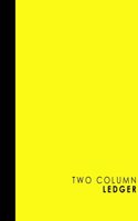 Two Column Ledger: (Two Column Ledgers)