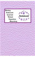 Smiling Iridescent Learned Valiant Inquisitive Absorbing Notebook