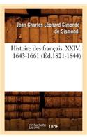 Histoire Des Français. XXIV. 1643-1661 (Éd.1821-1844)