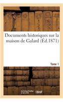 Documents Historiques Sur La Maison de Galard. Tome 1