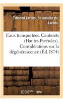 Eaux Transportées. Cauterets Hautes-Pyrénées.