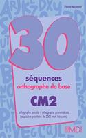 30 sequences orthographe de base CM2