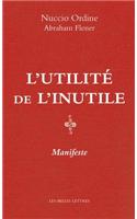 L'Utilite de l'Inutile. Manifeste