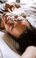 Harder brother (Gay Story)