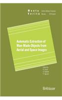 Automatic Extraction of Man-Made Objects from Aerial Space Images