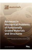 Advances in Mechanical Problems of Functionally Graded Materials and Structures