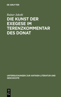 Die Kunst Der Exegese Im Terenzkommentar Des Donat