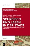 Schreiben Und Lesen in Der Stadt: Literaturbetrieb Im Spätmittelalterlichen Straßburg(4 Kulturtopographie Des Alemannischen Raums)