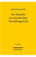 Der Einzelne im europaischen Verwaltungsrecht