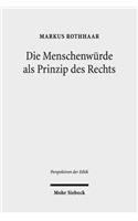 Die Menschenwurde als Prinzip des Rechts