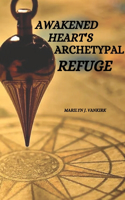 Awakened Heart's Archetypal Refuge