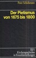Kirchengeschichte in Einzeldarstellungen / Neuzeit / Der Pietismus Von 1675 Bis 1800