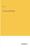 Court and the Kiln