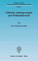 Politische Auftragsvergabe Und Welthandelsrecht