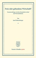 Freie Oder Gebundene Wirtschaft?: Zusammenhange Zwischen Konjunkturverlauf Und Wirtschaftsform