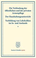 Die Verbindung Der Offentlichen Und Der Privaten Armenpflege - Der Haushaltungsunterricht